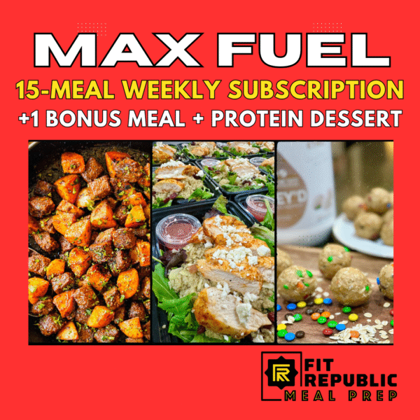 Max Fuel – 15-Meal Weekly Subscription (+1 Free Meal, +1 Free Dessert)